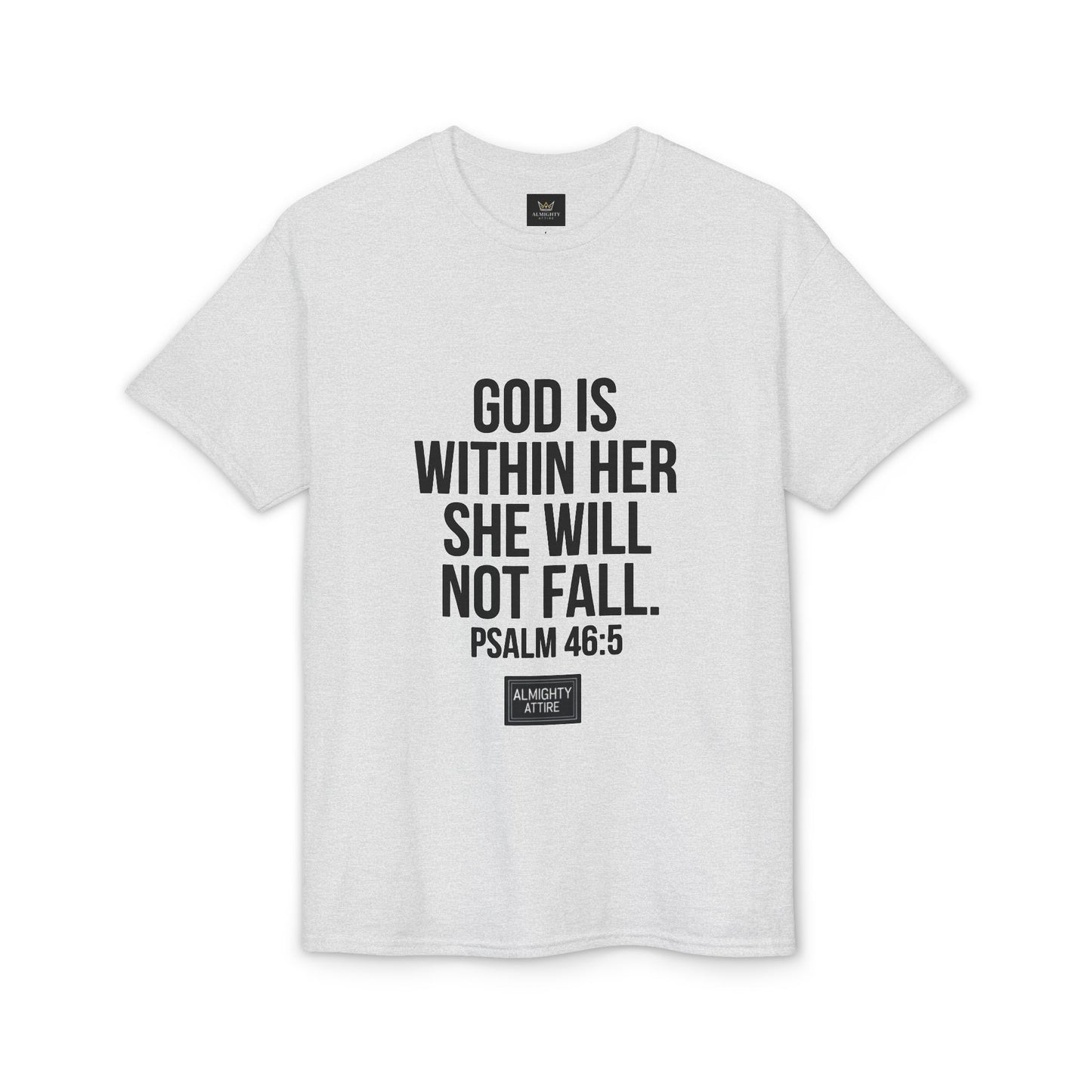 Almighty Attire God Is Within Her Psalm 46:5 Inspirational T-Shirt — Christian Faith Tee for Women