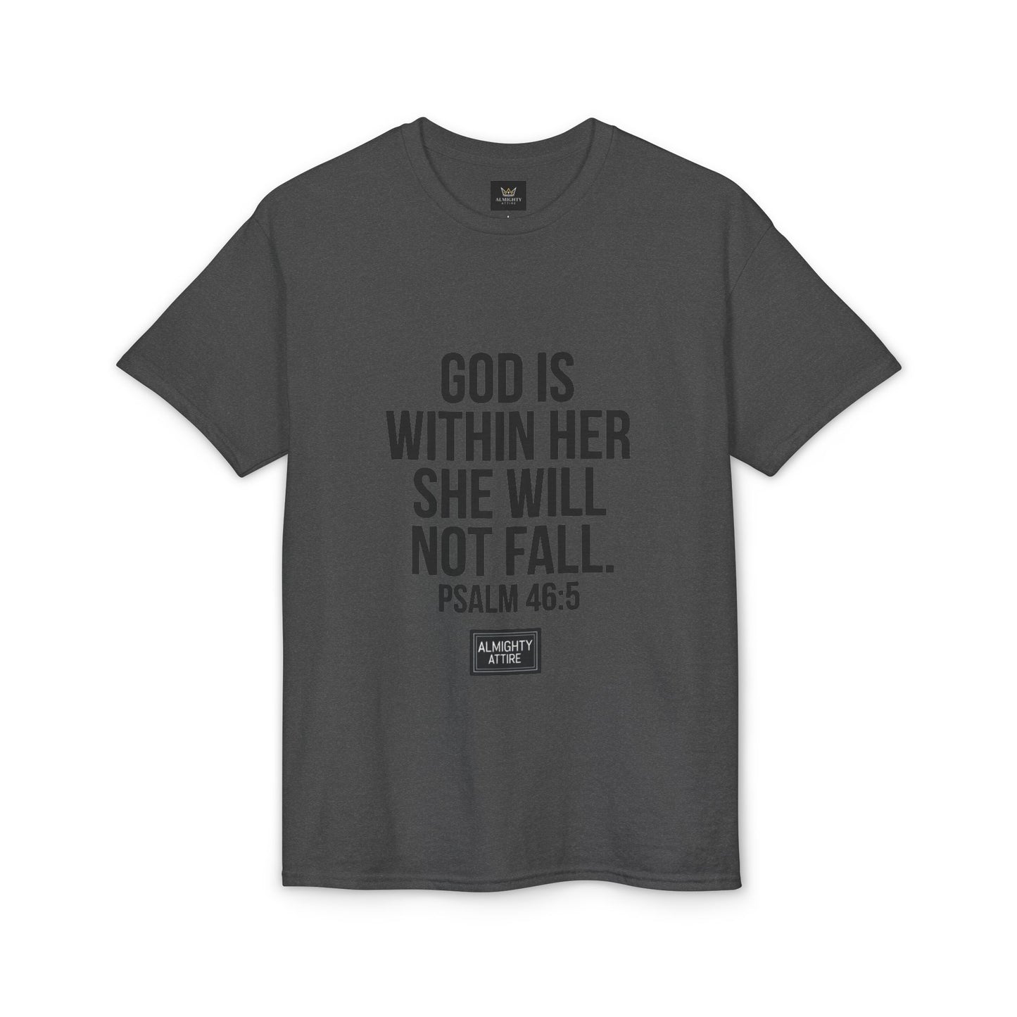 Almighty Attire God Is Within Her Psalm 46:5 Inspirational T-Shirt — Christian Faith Tee for Women
