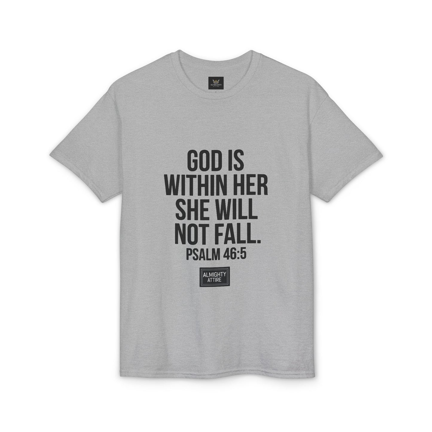 Almighty Attire God Is Within Her Psalm 46:5 Inspirational T-Shirt — Christian Faith Tee for Women