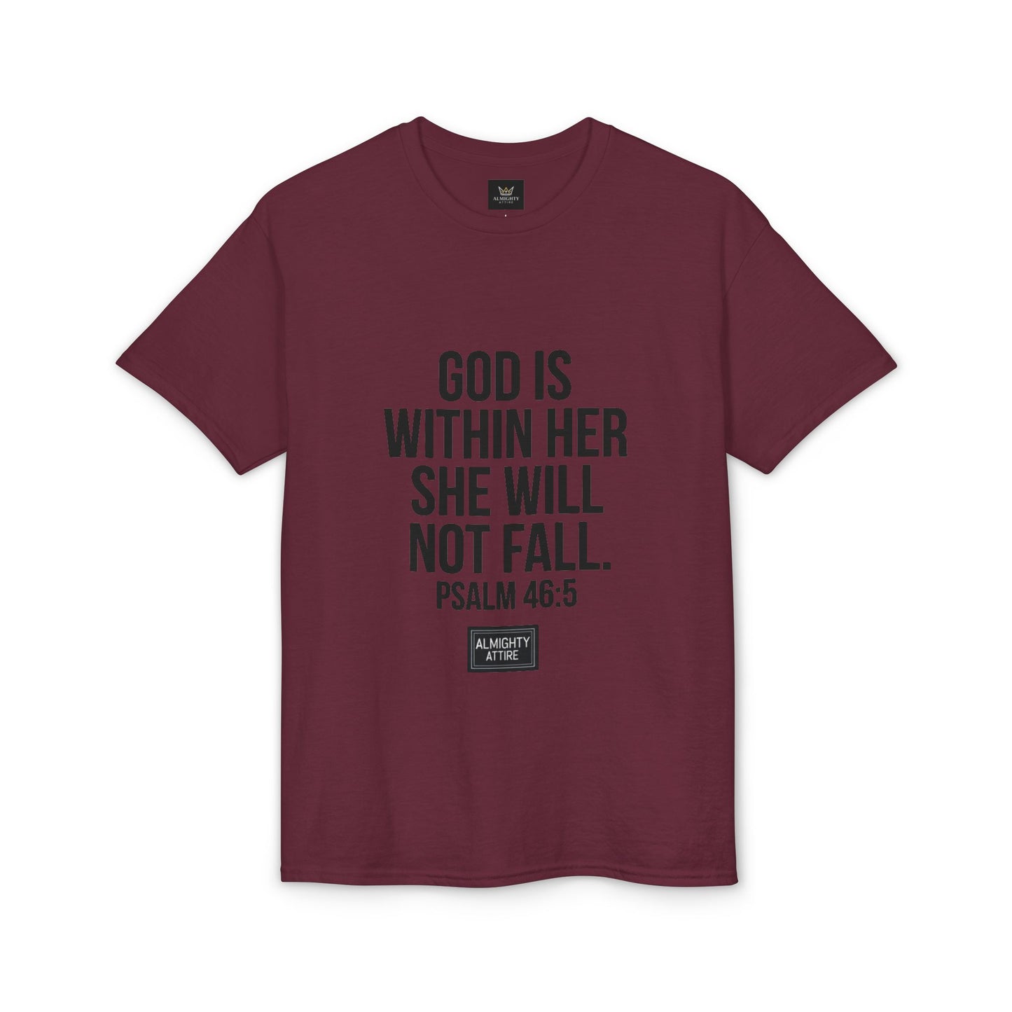Almighty Attire God Is Within Her Psalm 46:5 Inspirational T-Shirt — Christian Faith Tee for Women